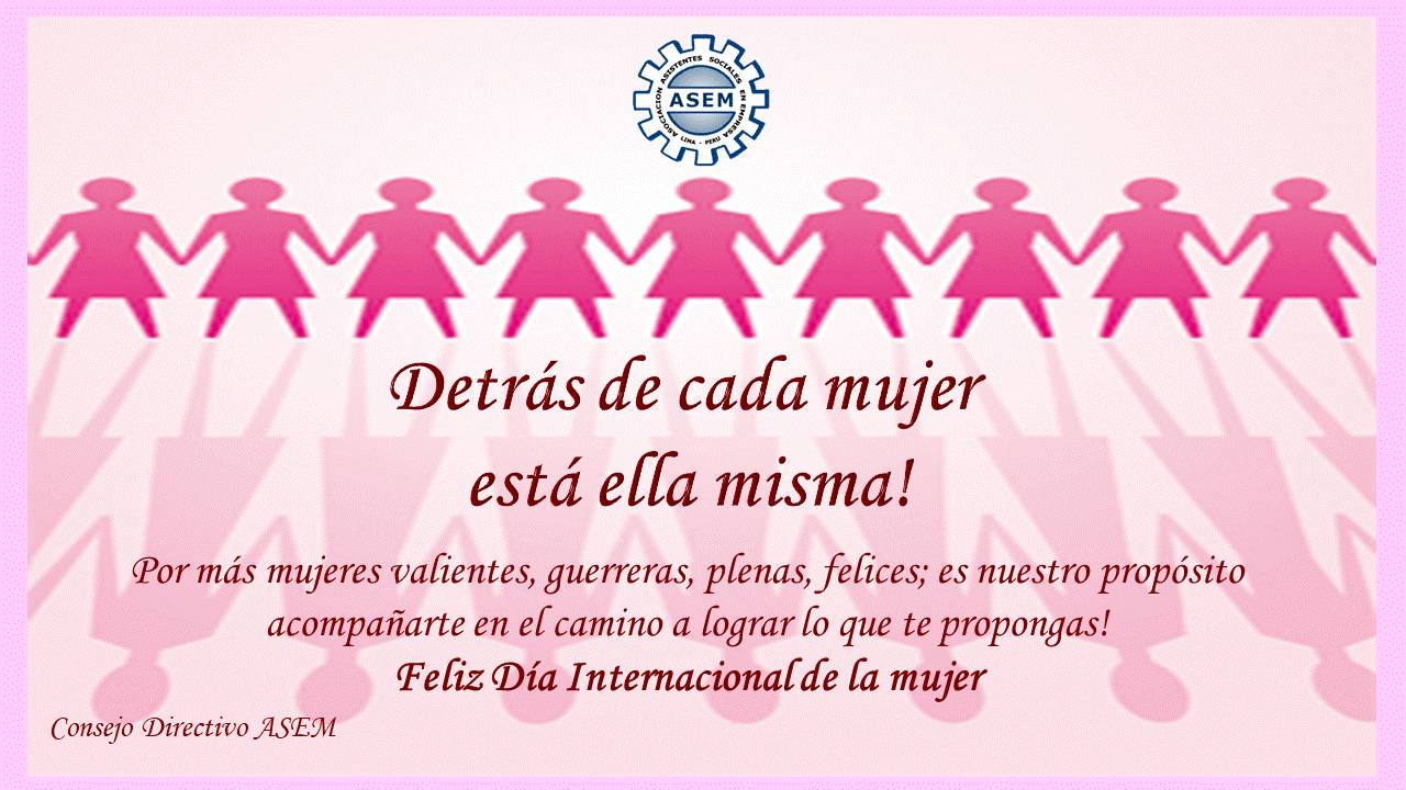 Feliz Día Internacional de la Mujer – ASEM